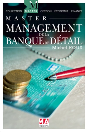 Management de la banque de détail : à la recherche de la confiance ! - Michel Roux