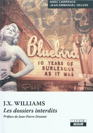 J.X. Williams : les dossiers interdits - Noel Lawrence