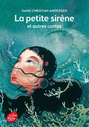 La petite sirène : et autres contes - Hans Christian Andersen