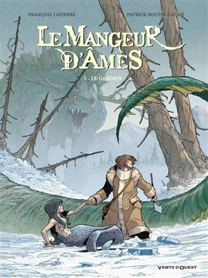 Le mangeur d'âmes. Vol. 1. Le gardien - François Lapierre