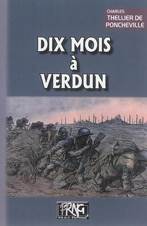 Dix mois à Verdun - Charles Thellier de Poncheville