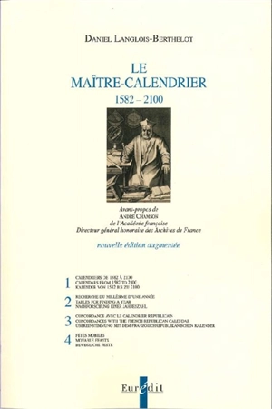 Le maître-calendrier : 1582-2100 : tableaux permettant de retrouver et de vérifier une date incomplète à l'aide de quelques indices et par simple lecture - Daniel Langlois-Berthelot