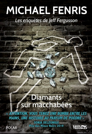 Les enquêtes de Jeff Fergusson. Diamants sur macchabées - Michael Fenris