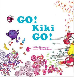 Go ! Kiki Go ! - Nébine Dominguez