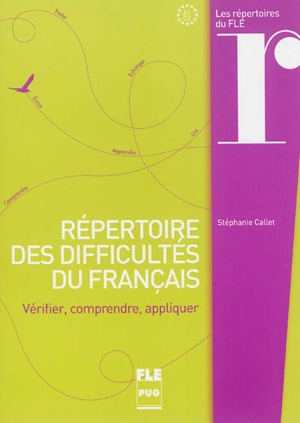 Répertoire des difficultés du français, A1-C2 : vérifier, comprendre, appliquer - Stéphanie Callet