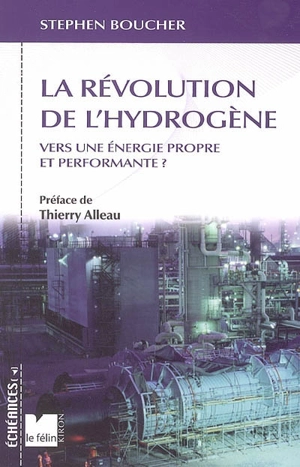 La révolution de l'hydrogène : vers une énergie propre et performante ? - Stephen Boucher