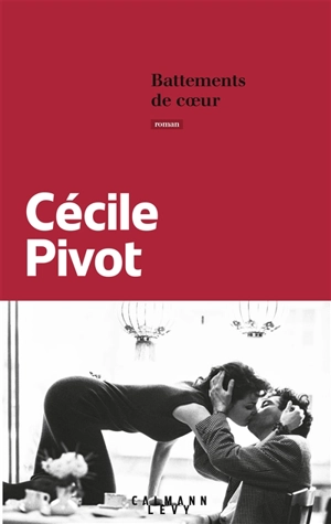 Battements de coeur - Cécile Pivot
