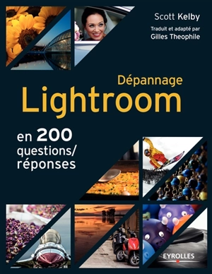 Dépannage Lightroom en 200 questions-réponses - Scott Kelby