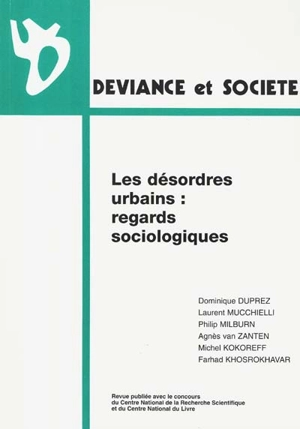 Déviance et société, n° 4 (2000). Les désordres urbains : regards sociologiques