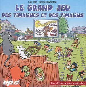 Le grand jeu des Timalins et des Timalines : album + livret + posters - Lou Tarr