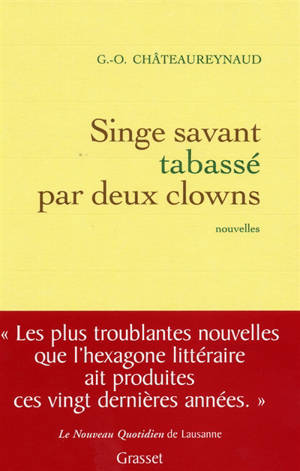 Singe savant tabassé par deux clowns - Georges-Olivier Châteaureynaud