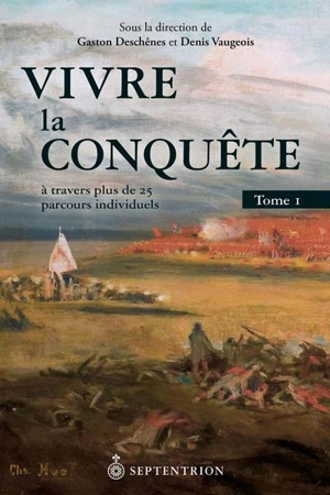 Vivre la Conquête à travers plus de 25 parcours individuels 1