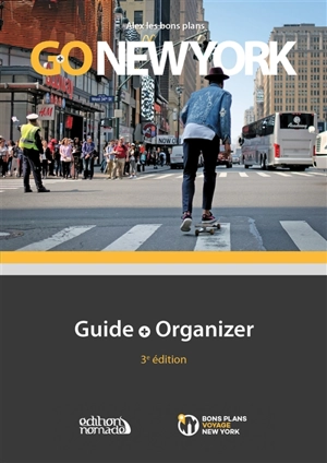 Go New York : guide + organizer - Alexandre Vendé