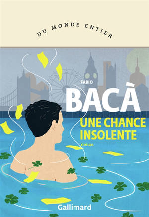 Une chance insolente - Fabio Bacà
