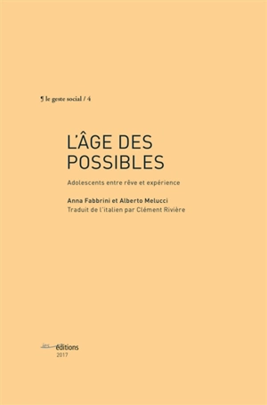 L'âge des possibles : adolescents entre rêve et expérience - Anna Fabbrini