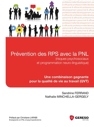 Prévention des RPS avec la PNL, risques psychosociaux et programmation neuro-linguistique : une combinaison gagnante pour la qualité de vie au travail, QVT - Sandrine Ferrand