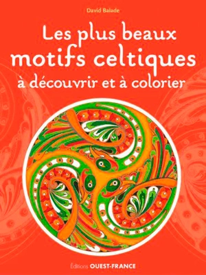 Les plus beaux motifs celtiques à colorier - David Balade