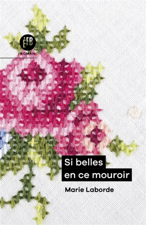 Si belles en ce mouroir - Marie Laborde