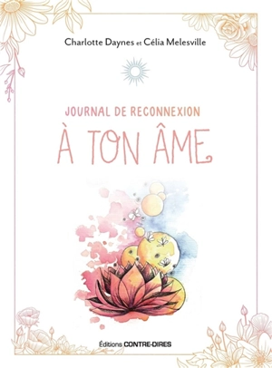 Journal de reconnexion à ton âme - Charlotte Daynes