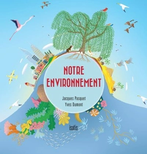 Notre environnement - Jacques Pasquet