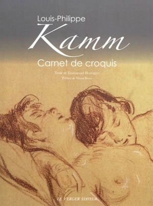 Louis-Philippe Kamm : 1882-1959 : carnet de croquis - Emmanuel Honegger