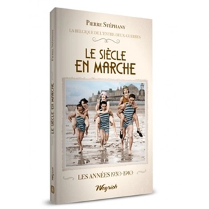 La Belgique de l'entre-deux-guerres. Vol. 4. Le siècle en marche : les années 1930-1940 - Pierre Stéphany