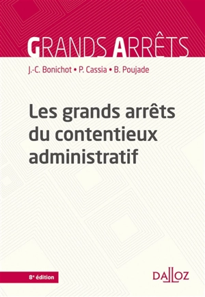 Les grands arrêts du contentieux administratif : 2022 - Jean-Claude Bonichot