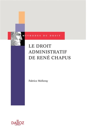 Le droit administratif de René Chapus - Fabrice Melleray