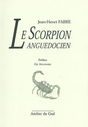 Le scorpion languedocien. Du coeur de l'Harmas au coeur du monde