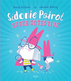 Sidonie Poirot super détective - Pamela Butchart