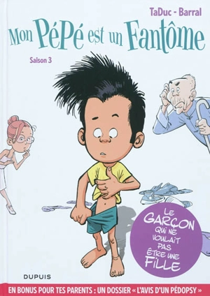 La vie fantastique de Napoléon Tran. Mon pépé est un fantôme : saison 3 - Olivier Taduc