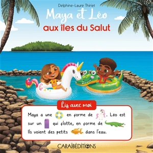 Maya et Léo aux îles du Salut - Delphine-Laure Thiriet