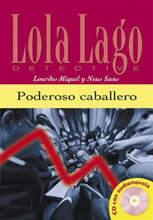 Lola Lago detective. Poderoso caballero - Lourdes Miquel