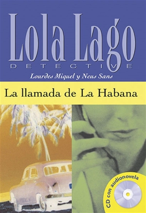 Lola Lago detective. La llamada de La Habana - Lourdes Miquel