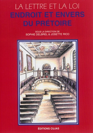 La lettre et la loi : endroit et envers du prétoire