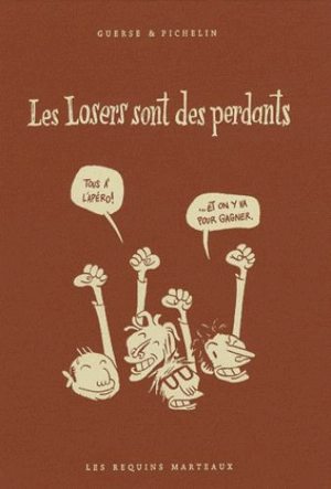 Les losers sont des perdants - Marc Pichelin