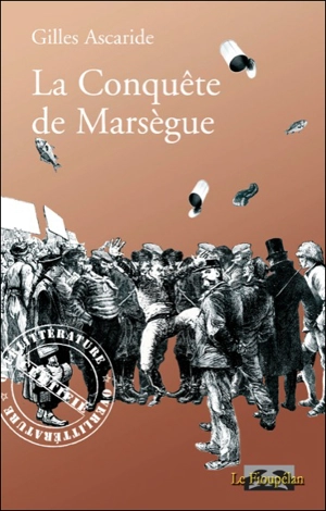 La conquête de Marsègue - Gilles Ascaride