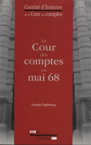 La Cour des comptes en mai 68 - Georges Capdeboscq