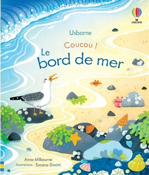 Coucou !. Le bord de mer - Anna Milbourne