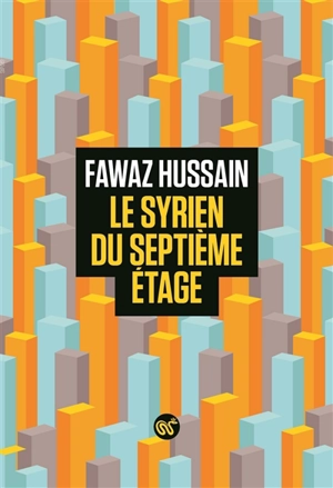 Le Syrien du septième étage - Fawaz Hussain