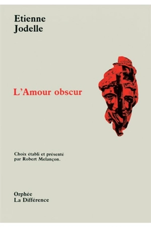 L'Amour obscur - Etienne Jodelle