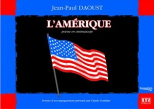 L'Amérique : poème en cinémascope - Jean-Paul Daoust