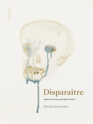 Disparaître - Denise Desautels