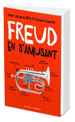 Le petit Freud en s'amusant : vocabulaire impertinent de la psychanalyse - Damien Aupetit