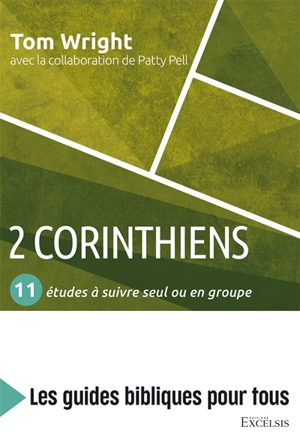 2 Corinthiens : 11 études à suivre seul ou en groupe - Nicholas Thomas Wright