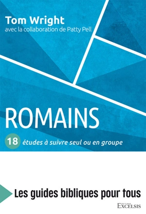 Romains : 18 études à suivre seul ou en groupe - Nicholas Thomas Wright