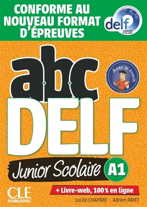 Abc DELF, A1 junior scolaire : conforme au nouveau format d'épreuves - Lucile Chapiro