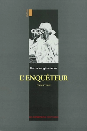 L'enquêteur : roman visuel - Martin Vaughn-James