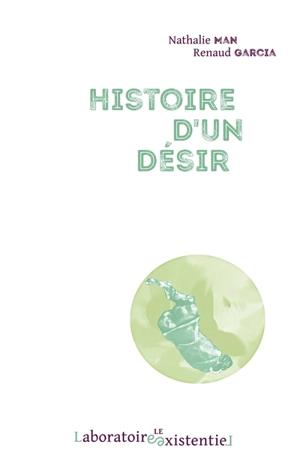 Histoire d'un désir - Nathalie Man