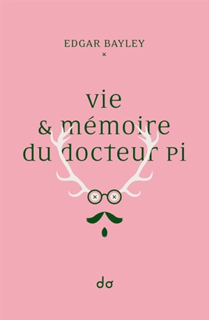 Vie & mémoire du docteur Pi - Edgar Bayley